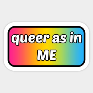 Queer as in... Me - Pansexual Flag Sticker